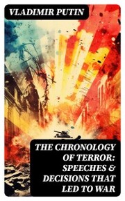 The Chronology of Terror: Speeches & Decisions That Led to War