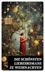 Die schönsten Liebesromane zu Weihnachten - Cover