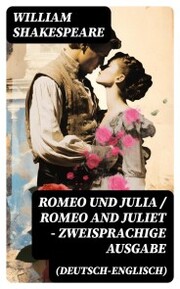 Romeo und Julia / Romeo and Juliet - Zweisprachige Ausgabe (Deutsch-Englisch) - Cover