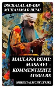 Maulana Rumi: Masnavi (Orientalische Lyrik) - Kommentierte Ausgabe - Cover