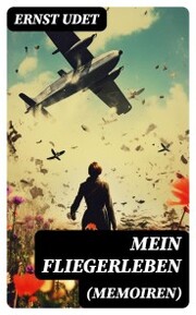 Mein Fliegerleben (Memoiren)