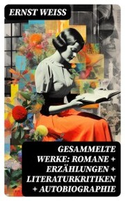 Gesammelte Werke: Romane + Erzählungen + Literaturkritiken + Autobiographie - Cover