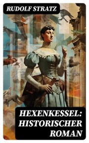 Hexenkessel: Historischer Roman - Cover