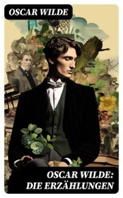Oscar Wilde: Die Erzählungen