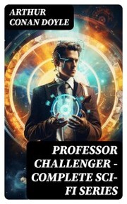 PROFESSOR CHALLENGER - Complete Sci-Fi Series