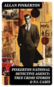 Pinkerton National Detective Agency: True Crime Stories & P.I. Cases - Cover
