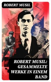 Robert Musil: Gesammelte Werke in einem Band - Cover