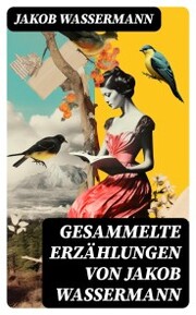 Gesammelte Erzählungen von Jakob Wassermann - Cover
