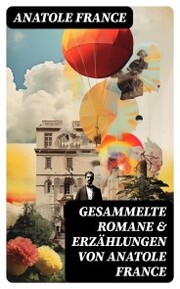 Gesammelte Romane & Erzählungen von Anatole France - Cover