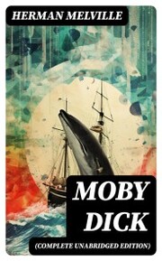Moby Dick (Complete Unabridged Edition) - Cover