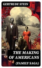 THE MAKING OF AMERICANS (Family Saga) - Cover
