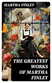 The Greatest Works of Martha Finley - Cover