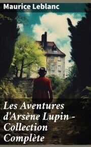 Les Aventures d'Arsène Lupin - Collection Complète