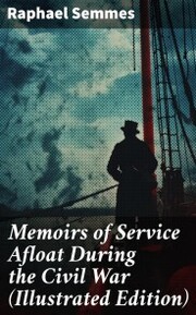 Memoirs of Service Afloat During the Civil War (Illustrated Edition) - Cover