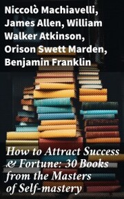 How to Attract Success & Fortune: 30 Books from the Masters of Self-mastery - Cover