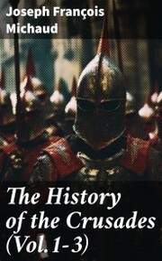 The History of the Crusades (Vol.1-3) - Cover