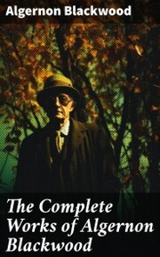 The Complete Works of Algernon Blackwood - Cover