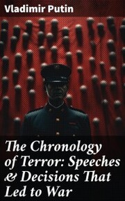 The Chronology of Terror: Speeches & Decisions That Led to War - Cover
