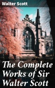 The Complete Works of Sir Walter Scott - Cover