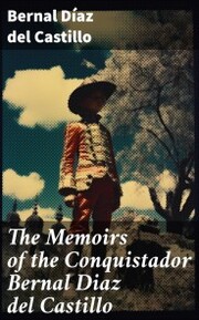 The Memoirs of the Conquistador Bernal Diaz del Castillo - Cover