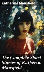 The Complete Short Stories of Katherine Mansfield - Cover