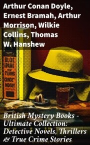 British Mystery Books - Ultimate Collection: Detective Novels, Thrillers & True Crime Stories - Cover