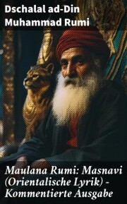 Maulana Rumi: Masnavi (Orientalische Lyrik) - Kommentierte Ausgabe - Cover