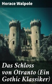 Das Schloss von Otranto (Ein Gothic Klassiker) - Cover