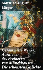 Gesammelte Werke: Abenteuer des Freiherrn von Münchhausen + Die schönsten Gedichte - Cover