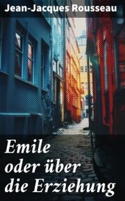 Emile oder über die Erziehung - Cover