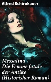 Messalina - Die Femme fatale der Antike (Historisher Roman) - Cover