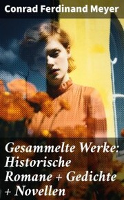 Gesammelte Werke: Historische Romane + Gedichte + Novellen - Cover