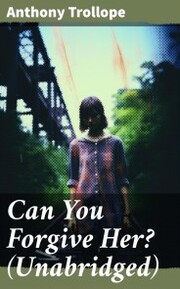 Can You Forgive Her? (Unabridged) - Cover