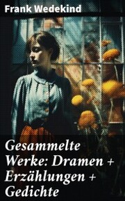 Gesammelte Werke: Dramen + Erzählungen + Gedichte - Cover
