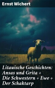 Litauische Geschichten: Ansas und Grita + Die Schwestern + Ewe + Der Schaktarp