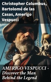AMERIGO VESPUCCI - Discover the Man Behind the Legend - Cover