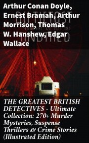 THE GREATEST BRITISH DETECTIVES - Ultimate Collection: 270+ Murder Mysteries, Suspense Thrillers & Crime Stories (Illustrated Edition) - Cover