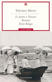 La Morte a Venezia/Tristano/Tonio Kröger