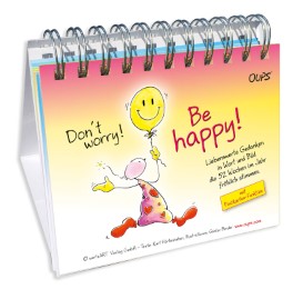 Oups Tischgalerie 'Don't worry! Be happy!'