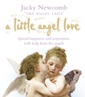 Little Angel Love: Spread Happiness and Inspiration, with Help from the Angels