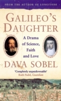 Galileo's Daughter: A Drama of Science, Faith and Love
