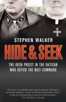Hide and Seek: The Irish Priest in the Vatican who Defied the Nazi Command. The dramatic true story of rivalry and survival during WWII.