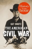 American Civil War: History in an Hour