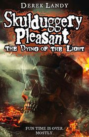 Skulduggery Pleasant - The Dying of the Light