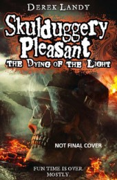 Skulduggery Pleasant - The Dying of the Light