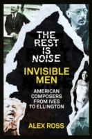 Rest Is Noise Series: Invisible Men