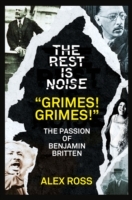 Rest Is Noise Series: 'Grimes! Grimes!': The Passion of Benjamin Britten