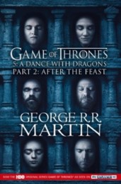 A Dance with Dragons 2: After the Feast (TV Tie-In)