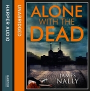Alone with the Dead: A PC Donal Lynch Thriller