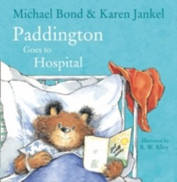 Paddington Goes to Hospital - Cover